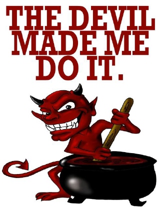 Name:  The devil made me do it..jpg
Views: 254
Size:  59.2 KB