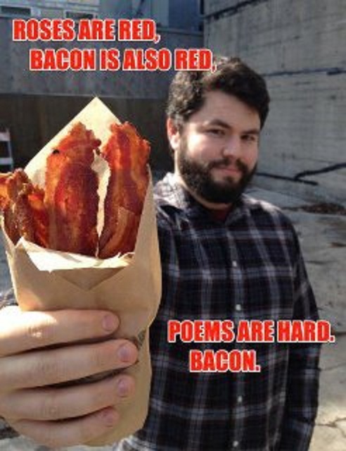 Name:  the_bacon_the_poetry_beautiful_11867.jpg
Views: 389
Size:  85.1 KB