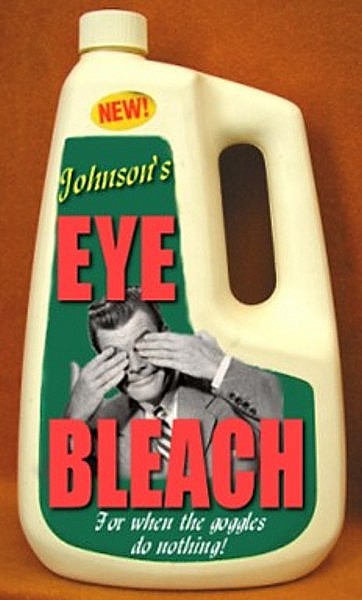 Name:  Eye Bleach.jpg
Views: 183
Size:  48.7 KB