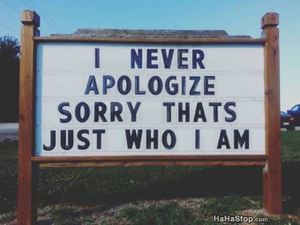 Name:  I_Never_Apologize.jpg
Views: 3661
Size:  38.8 KB