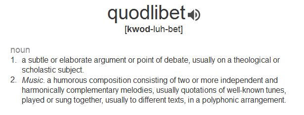Name:  quodlibet.JPG
Views: 5782
Size:  34.2 KB