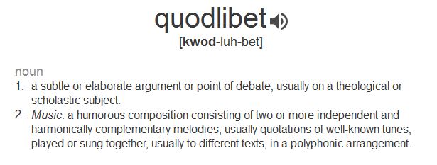 Name:  quodlibet.JPG
Views: 427
Size:  34.2 KB