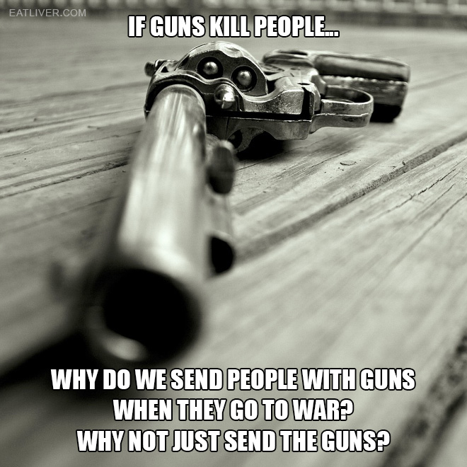 Name:  guns-kill-people.jpg
Views: 657
Size:  129.9 KB